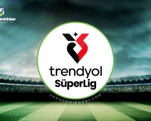 Türkiye Trendyol Süper Lig iddaa tahminleri ve analizleri