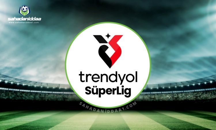 Türkiye Trendyol Süper Lig iddaa tahminleri ve analizleri