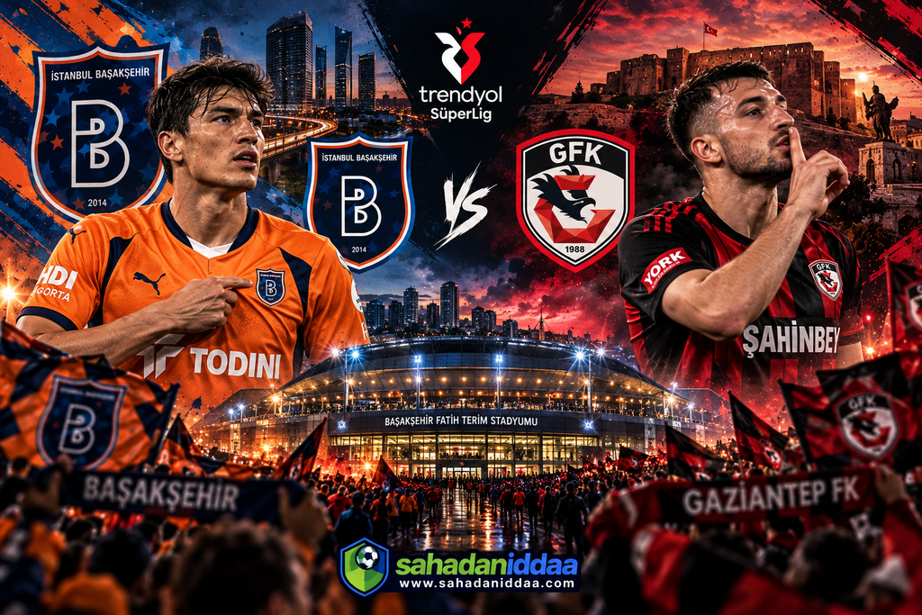 Türkiye Süper Lig'de Heyecan Pazar Gecesi Devam Ediyor: Başakşehir Sahasında Gaziantep FK'ya Karşı Galibiyet Arayacak - İddaa Tahmini
