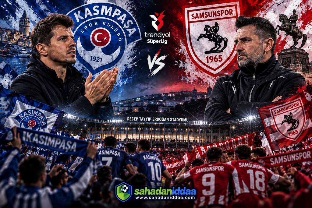 İstanbul'da Kritik Randevu! Türkiye Süper Lig'de Bu Hafta Kasımpaşa Evinde Samsunspor'u Konuk Ediyor - İddaa Tahmini
